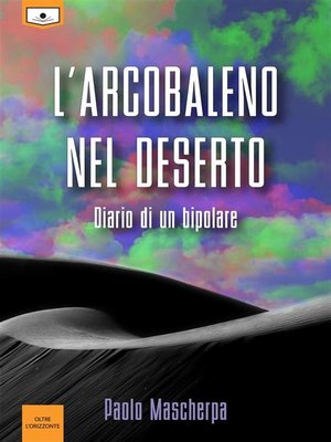 cover image of L'arcobaleno nel deserto--Diario di un bipolare